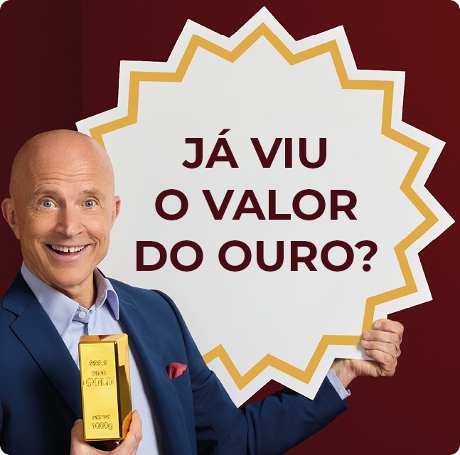 Já viu o valor do ouro?